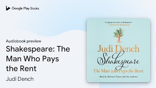 Shakespeare The Man Who Pays the Rent by Judi Dench · Audiobook preview [upl. by Acireit123]