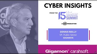 Cyber Insights with Dennis Reilly VP Public Sector  Gigamon [upl. by Atwahs]