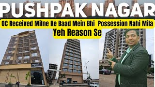 Pushpak Nagar OC Received Milne Ke Baad Mein Bhi Possession Nahi MilaYeh Reason SeContact9004509888 [upl. by Nafis]