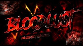 VoTcHi Finally Bloodlust 100 GG  Extreme Demon [upl. by Aeikan486]