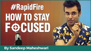 How to Stay Focused By Sandeep Maheshwari I Hindi [upl. by Magdalene]