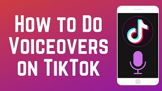 How to Do Voiceovers on TikTok [upl. by Higgs]