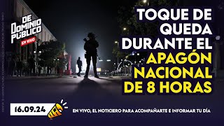 🔴 ENVIVO 🟣📰 TOQUE DE QUEDA DURANTE EL APAGÓN NACIONAL DE 8 HORAS 📰🟣 [upl. by Konyn662]