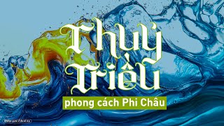 Thuỷ Triều  phiên bản Quang Hùng MasterD qua Châu Phi du lịch [upl. by Llednahc]