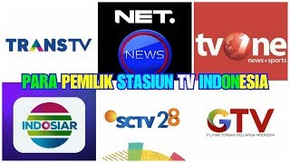 Inilah wajah para pemilik stasiun TV di Indonesia [upl. by Enitsirhk]