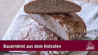 Bauernbrot aus dem Holzofen  KrusteampKrume Rezept [upl. by Hanway]