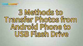 How to Transfer Photos from Android Phone to USB Flash Drive 3 Ways [upl. by Nogras724]