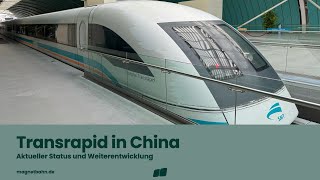 Transrapid in China Aktueller Status und Weiterentwicklung Vortrag [upl. by Remy]