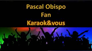 Karaoké Pascal Obispo  Fan [upl. by Decca]