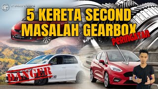 5 KERETA SECOND MASALAH GEARBOX  PERINGATAN [upl. by Nnaassilem]