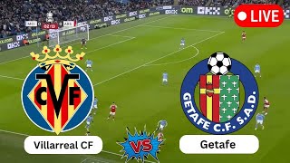 Live  Villarreal CF vs Getafe  Spanish La Liga  Today Football live Match 2024 [upl. by Lemire]