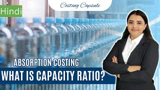 Capacity Ratio  Absorption Costing  Hindi  English  CA Inter [upl. by Peugia]