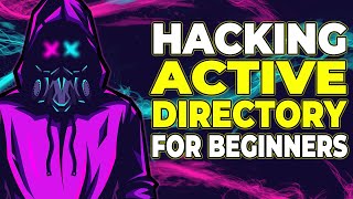 Hacking Active Directory for Beginners over 5 hours of content [upl. by Revolc]