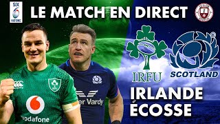 🔥  LIVE   IRLANDEÉCOSSE  Le match en direct  6 Nations 2022 [upl. by Acinomaj]