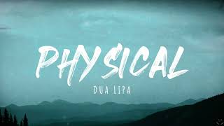 Dua Lipa  Physical Lyrics 1 Hour [upl. by Ardnama]