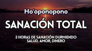 SANACIÓN TOTAL HOOPONOPONO 😇🙏 Divinidad transmuta en mí todo bloqueo en la SALUD AMOR DINERO 💫 [upl. by Solegnave]