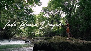 Tony Rumpang  Indu Bansa Dayak Official Music Video [upl. by Evod]