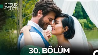 Cesur ve Güzel 30 Bölüm [upl. by Azyl]