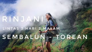 PENDAKIAN GUNUNG RINJANI LINTAS via SEMBALUN  TOREAN  Panduan LengkapGPS Track [upl. by Amiaj]