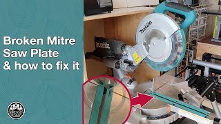 Broken Mitre Saw Plate amp How To Fix It [upl. by Janeczka]