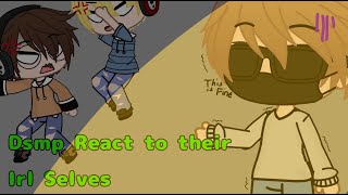 Dsmp react to their irl selves35Read Desc [upl. by Nwahsud420]