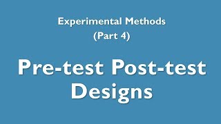 Experimental Methods 4  Pretest posttest design [upl. by Latham]