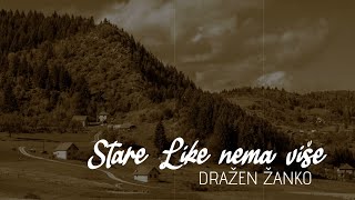 Dražen Žanko  Stare Like nema više Official lyric video [upl. by Malita]