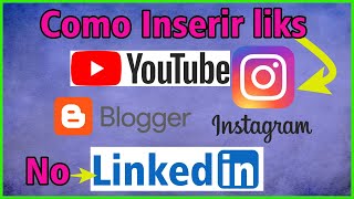 Inserindo Link do Youtube Instagram e Site no Perfil do Linkedin [upl. by Yrgoerg]