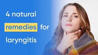 Laryngitis treatment plus 4 home remedies [upl. by Freedman795]