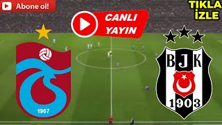 BEŞİKTAŞ TRABZONSPOR MAÇI CANLI İZLE [upl. by Atinot146]