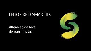 LEITOR RFID SMART ID  Alteração da taxa de transmissão [upl. by Adnarim]