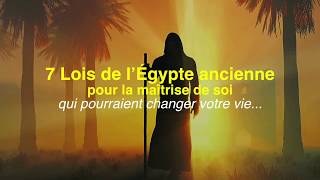 7 lois de l’Égypte ancienne pour la maîtrise de soi qui pourraient changer votre vie [upl. by Eppesuig]