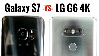 Galaxy S7 vs LG G6 Camera 4K [upl. by Atiluj598]