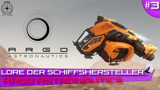 Geschichte der Schiffshersteller 3 ARGO Astronautics Star Citizen germandeutsch [upl. by Norted]