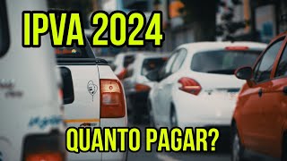 IPVA 2024 COMO CALCULAR  IPVA 2024 VALOR QUE TEREMOS QUE PAGAR [upl. by Ecinue]