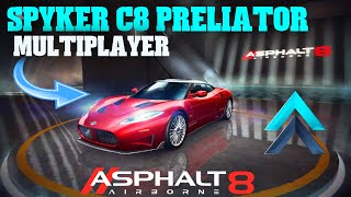 Asphalt 8 Airborne A PREDATOR UNLEASHED Spyker C8 Preliator Multiplayer test [upl. by Ayhdnas]