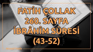 Fatih Çollak  260Sayfa  İbrâhîm Suresi 4352 [upl. by Atirahs]