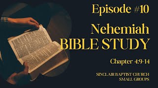 Nehemiah Bible Study Episode 10 Chapter 4914 [upl. by Matelda349]