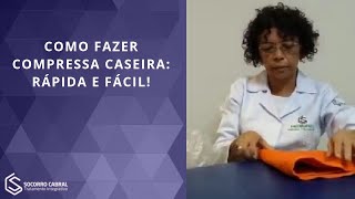 Como fazer compressa caseira rápida e fácil [upl. by Dawkins]