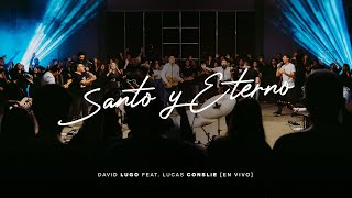 Santo y Eterno Feat Lucas Conslie [upl. by Aiset]