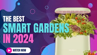 Best Indoor Gardens 2024  Grow Fresh Greens All Year Round [upl. by Hasan]