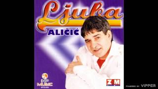 Ljuba Alicic  Neka kum lumpuje  Audio 2004 [upl. by Keeton]