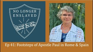 Ep 40 Footsteps of Apostle Paul in Rome amp Spain [upl. by Zehe]