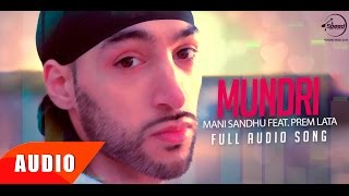 Mundhri  Full Audio Song   Manni Sandhu Feat Prem Lata  Punjabi Song Collection  Speed Records [upl. by Cato]