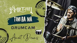 Timi ra Ma Pariwartan Cover  DrumCam [upl. by Jamnis749]