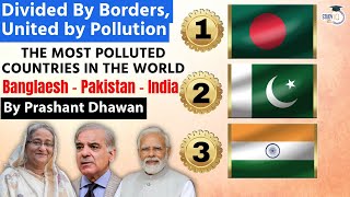 India Pakistan and Bangladesh are the Most Polluted Countries in the World  By Prashant Dhawan [upl. by Cleres]