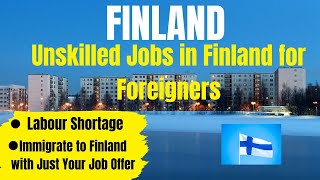 WORK VISA TO FINLAND  SCHENGEN VISA  UNSKILLED JOBS IN FINLAND FOR FOREIGN WORKERS [upl. by Oflunra130]