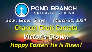 033124 Easter Sunday Church Service Chancel choir cantata quotVictors Crownquot [upl. by Jecon306]