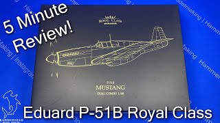 Eduard 148 Royal Class P 51BC Mustang  5 Minute Review [upl. by Schaeffer683]