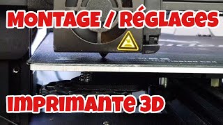 MONTAGE  REGLAGES IMPRIMANTE 3D [upl. by Teyut]